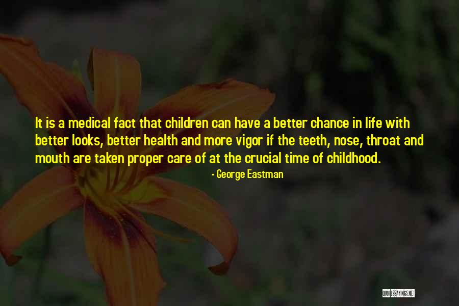 Teeth Health Quotes By George Eastman Teeth Health Quotes By George Eastman