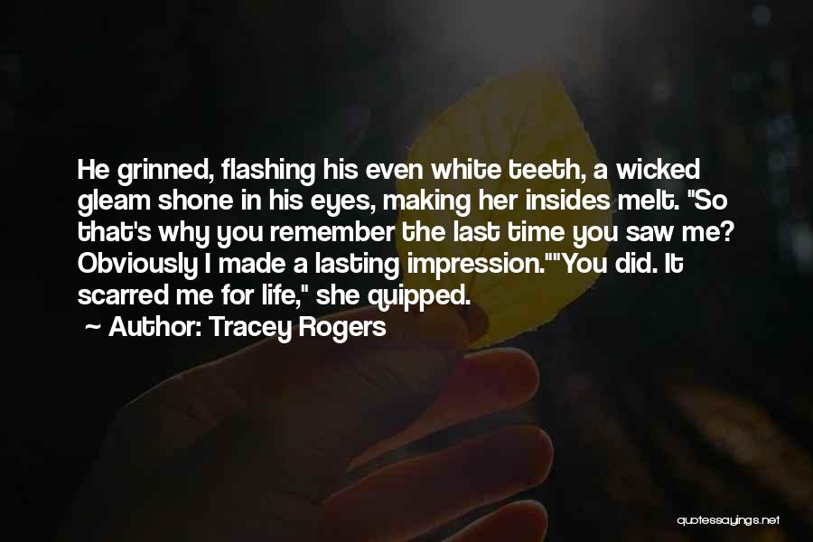 Teeth In White Teeth Quotes By Tracey Rogers