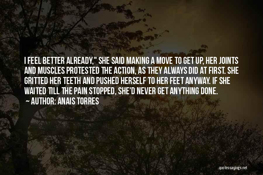 Teeth Pain Quotes By Anais Torres