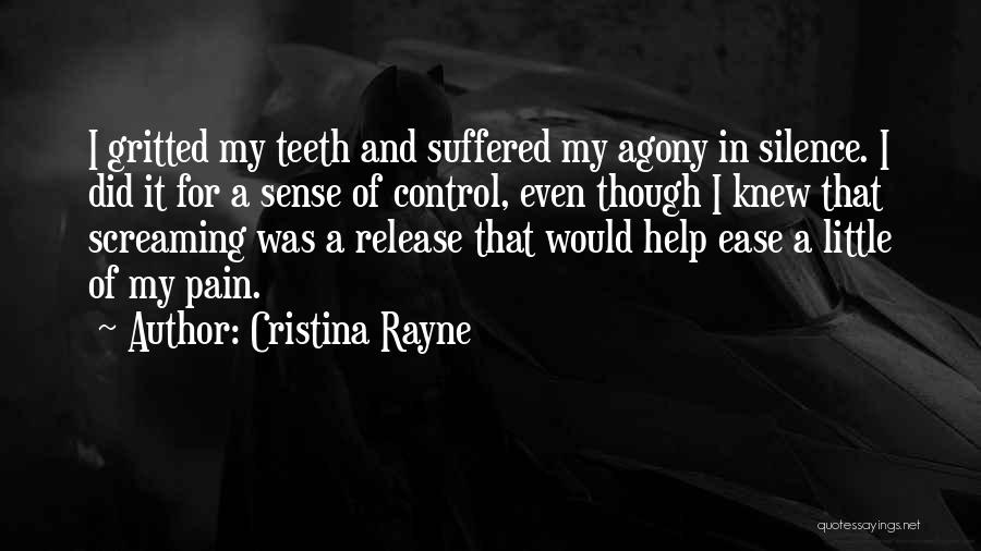 Teeth Pain Quotes By Cristina Rayne