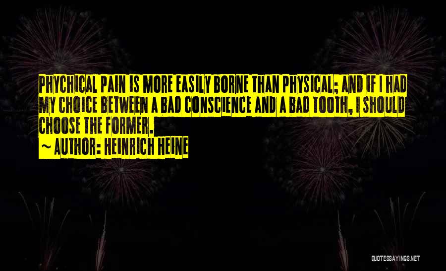 Teeth Pain Quotes By Heinrich Heine