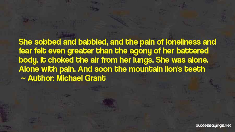 Teeth Pain Quotes By Michael Grant