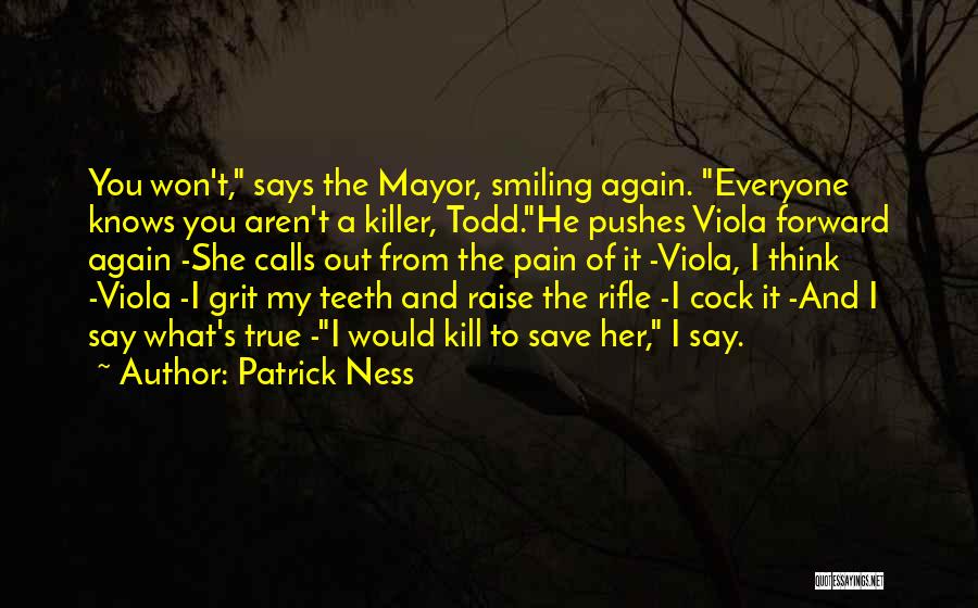 Teeth Pain Quotes By Patrick Ness
