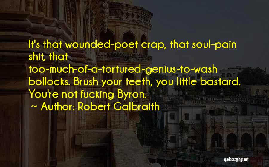 Teeth Pain Quotes By Robert Galbraith