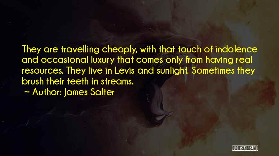 Teeth Quotes By James Salter
