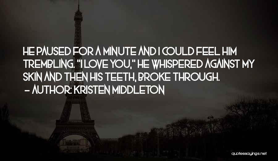 Teeth Quotes By Kristen Middleton
