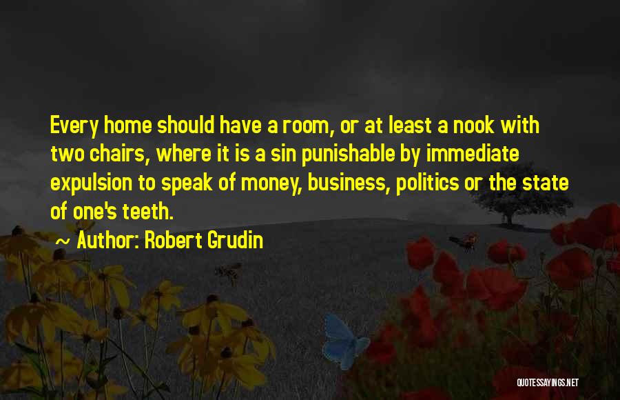 Teeth Quotes By Robert Grudin