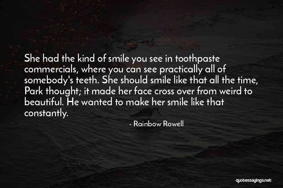 Teeth Toothpaste Quotes By Rainbow Rowell Teeth Toothpaste Quotes By Rainbow Rowell