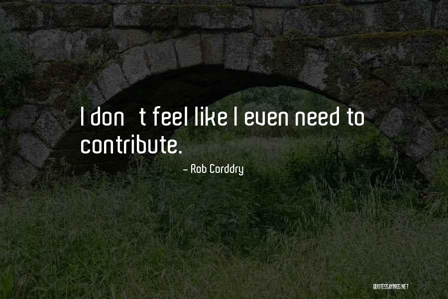 Teeuwissen Jackson Quotes By Rob Corddry Teeuwissen Jackson Quotes By Rob Corddry