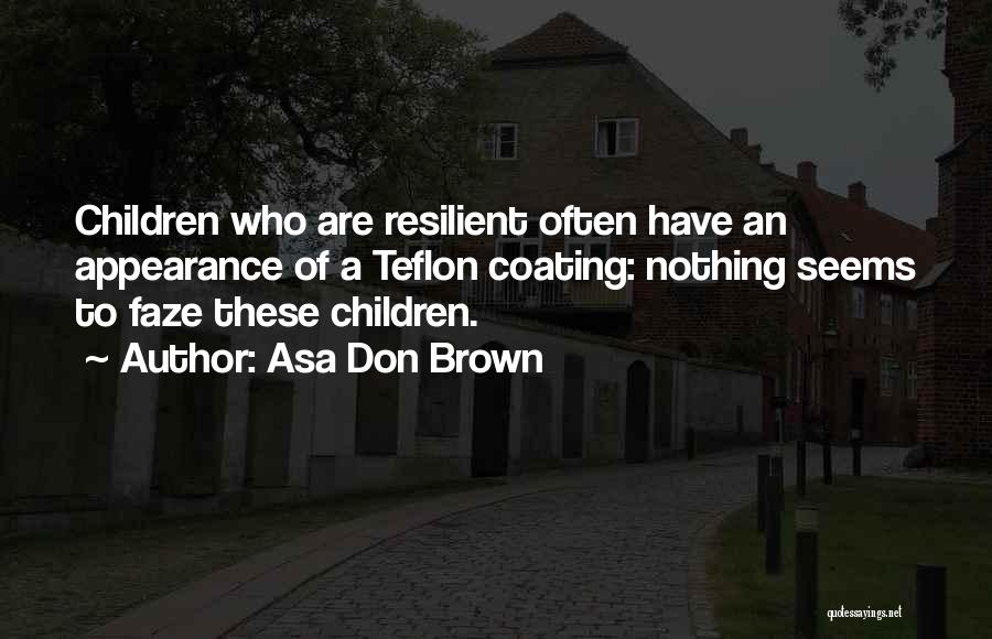 Teflon Don Quotes By Asa Don Brown