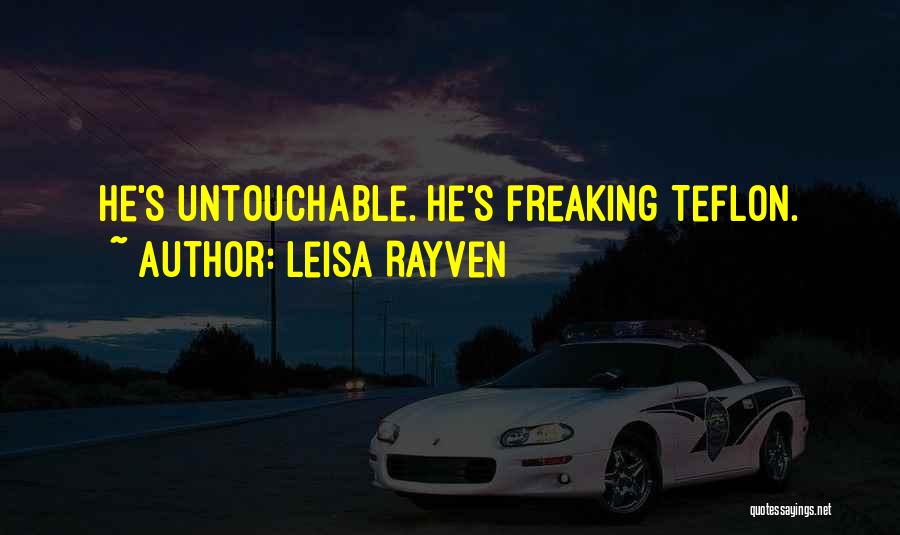 Teflon Quotes By Leisa Rayven