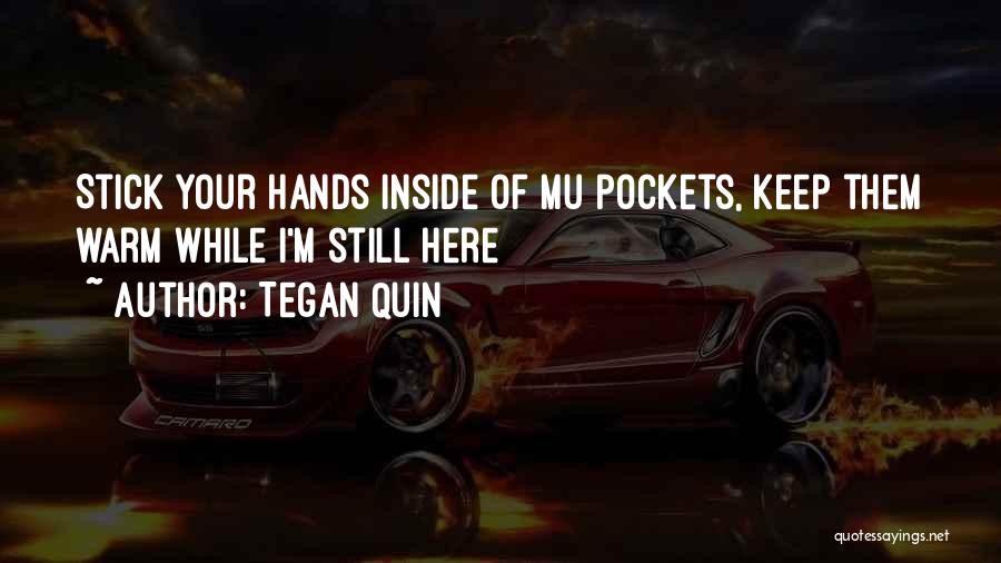 Tegan Quin Quotes 1058517