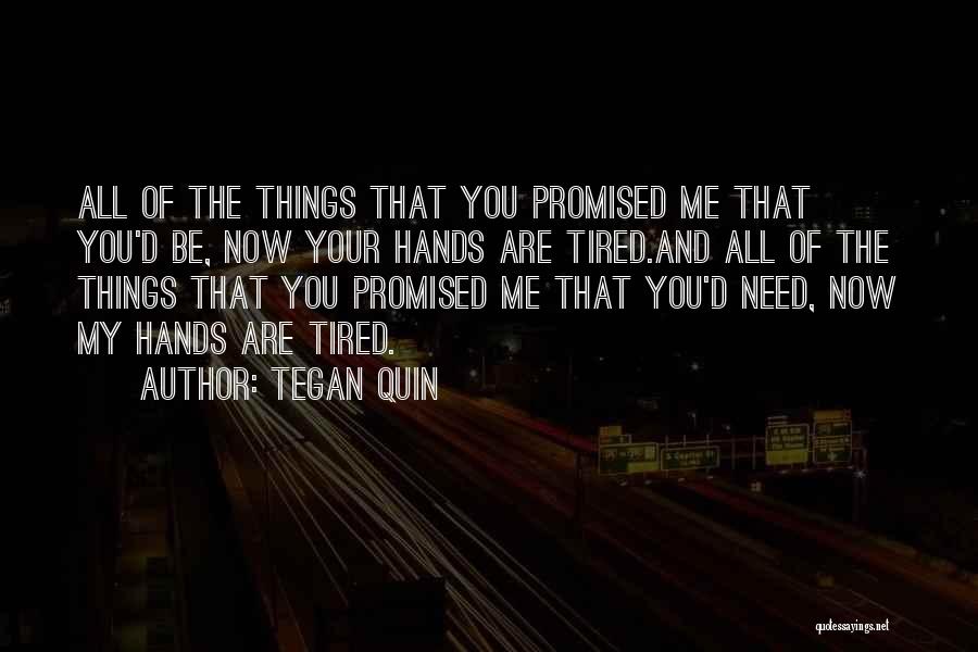 Tegan Quin Quotes 1066639