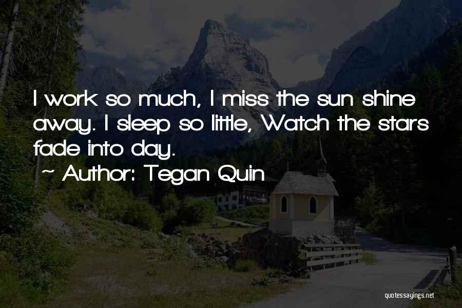 Tegan Quin Quotes 1265123