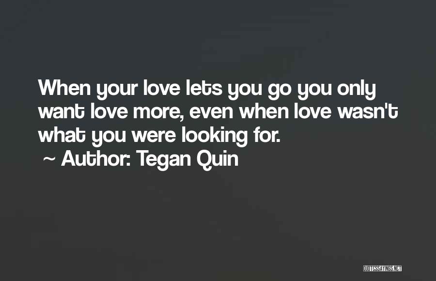 Tegan Quin Quotes 1295293