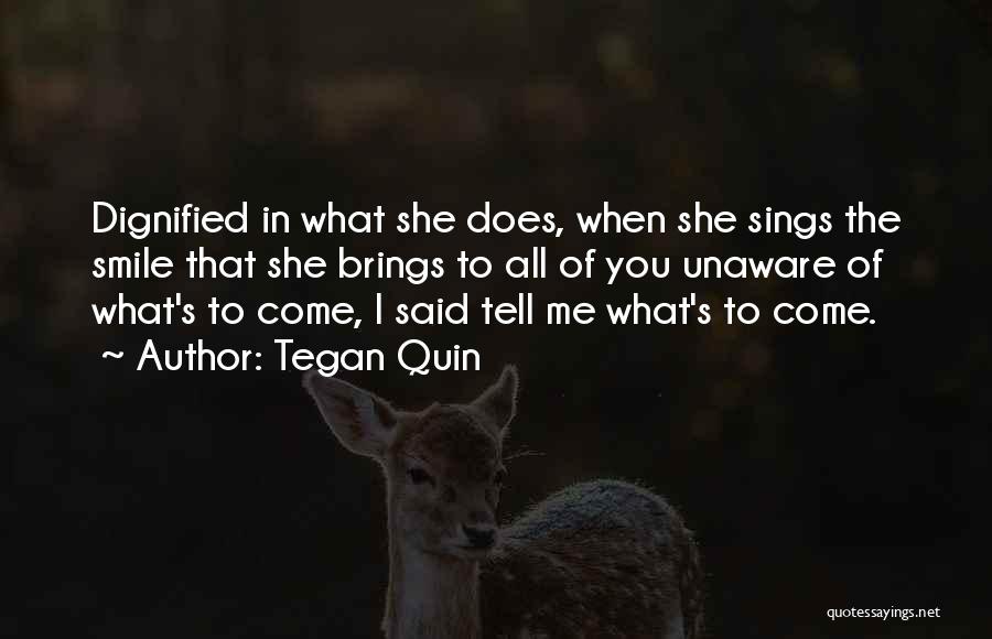 Tegan Quin Quotes 1433895