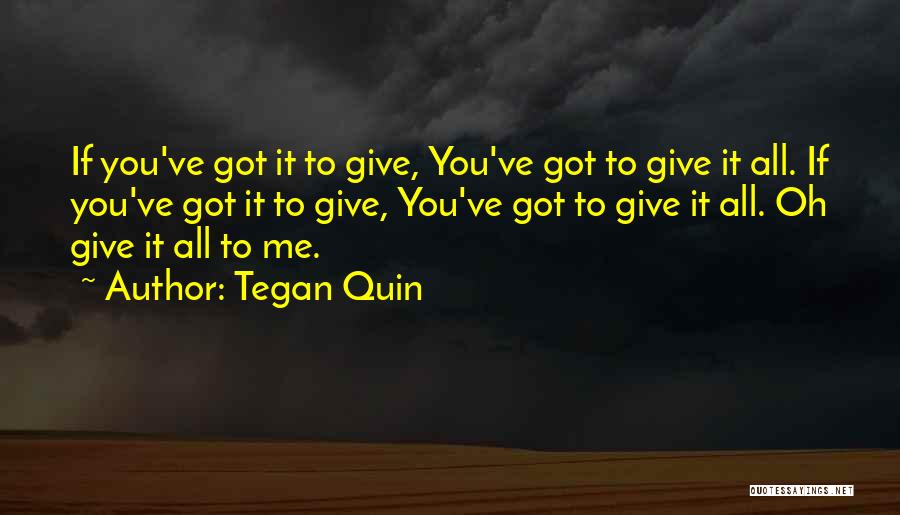 Tegan Quin Quotes 1517354