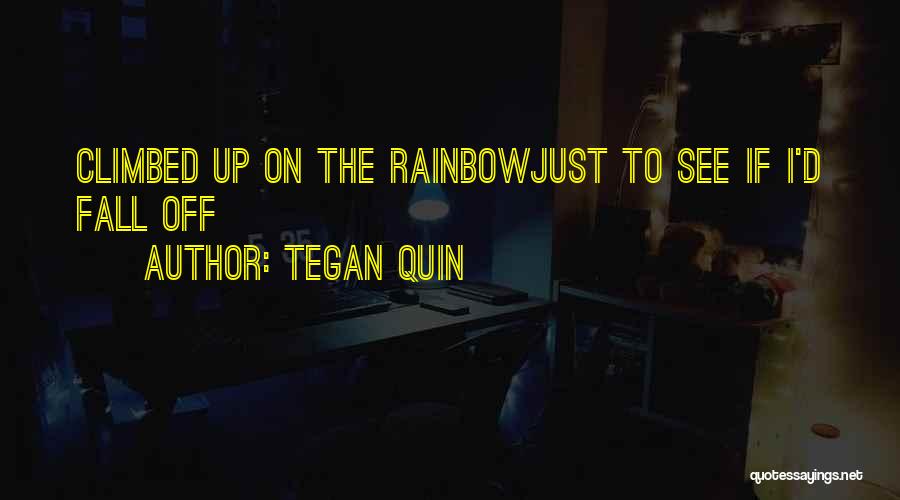 Tegan Quin Quotes 1613536