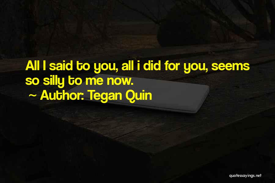 Tegan Quin Quotes 1787290