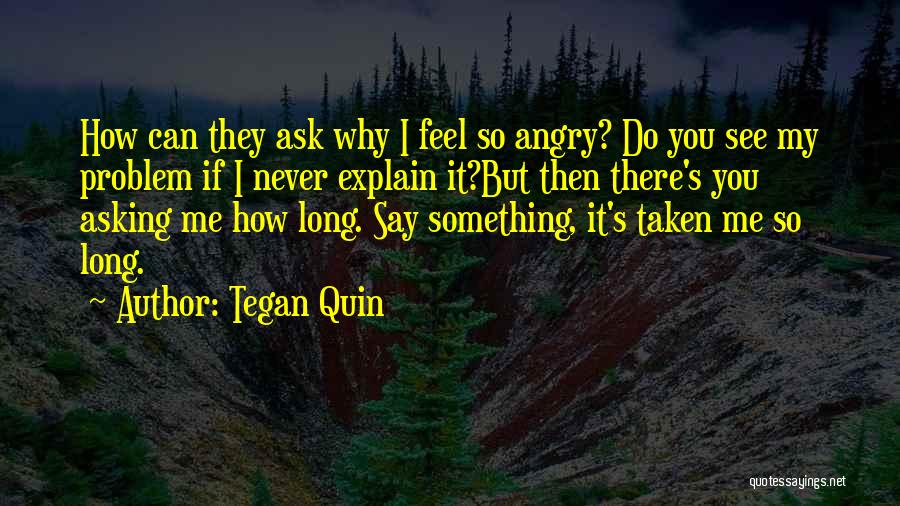 Tegan Quin Quotes 1789080