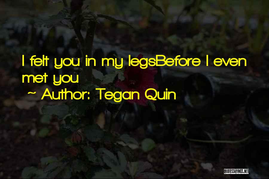 Tegan Quin Quotes 1867498