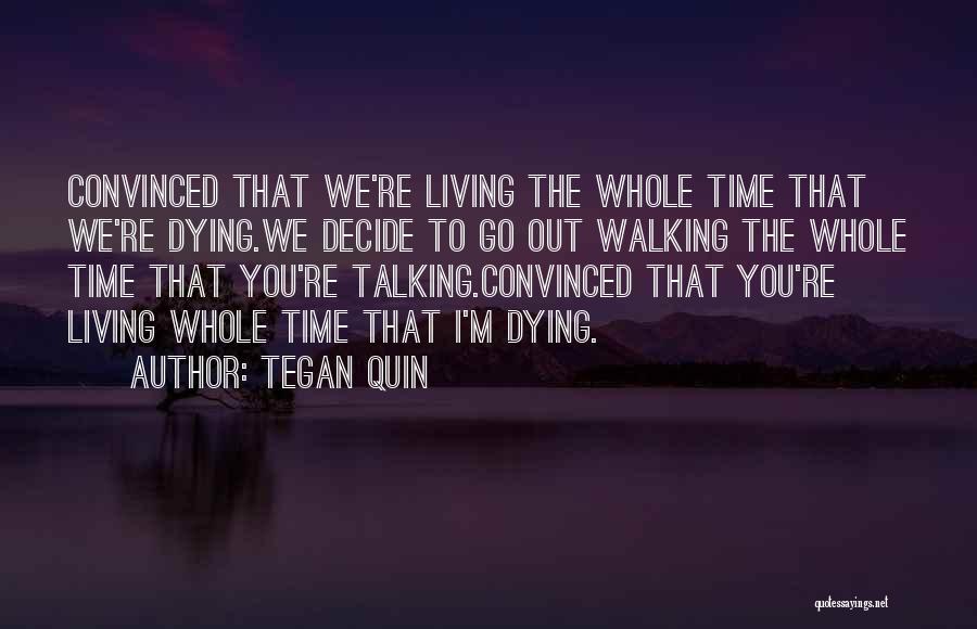 Tegan Quin Quotes 198387