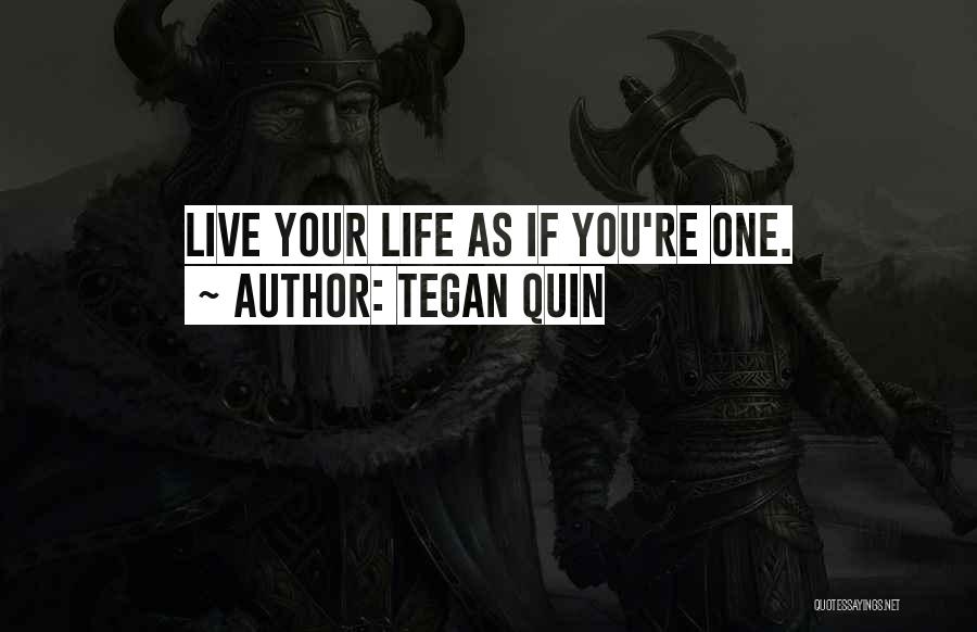 Tegan Quin Quotes 2148241