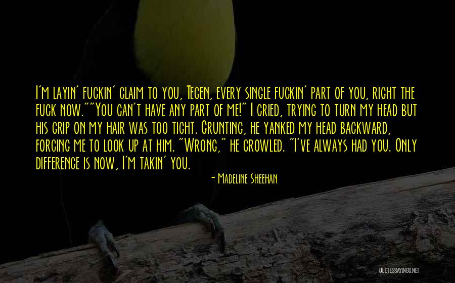 Tegen Quotes By Madeline Sheehan Tegen Quotes By Madeline Sheehan
