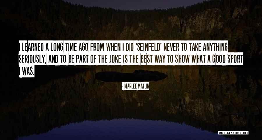 Tegernsee News Quotes By Marlee Matlin Tegernsee News Quotes By Marlee Matlin