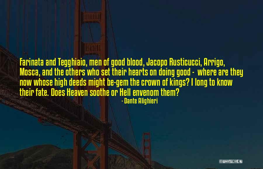 Tegghiaio Dante Quotes By Dante Alighieri Tegghiaio Dante Quotes By Dante Alighieri