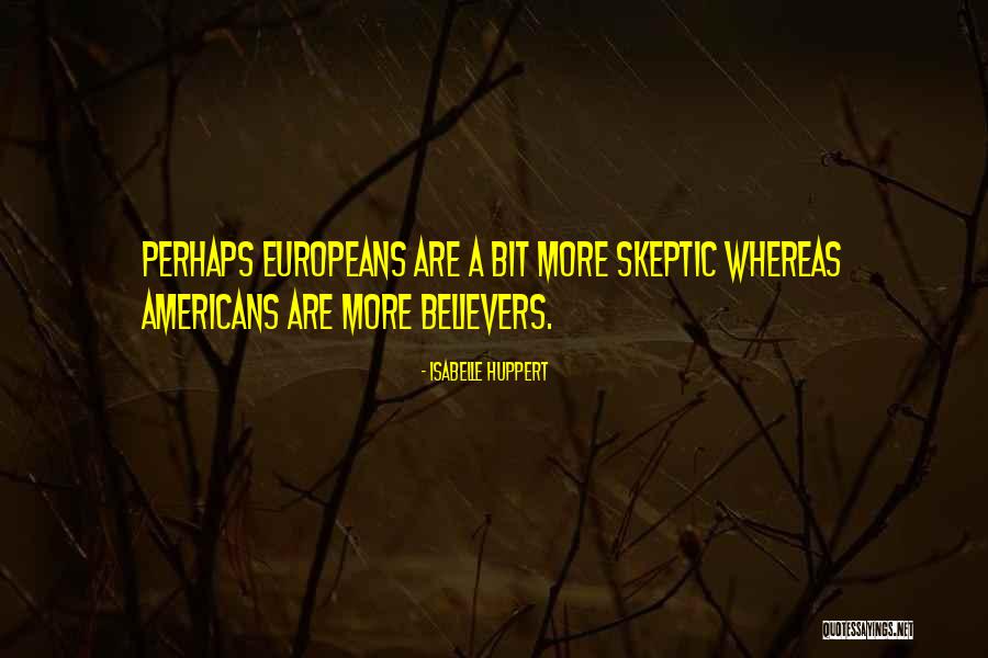 Tegra Global Quotes By Isabelle Huppert Tegra Global Quotes By Isabelle Huppert