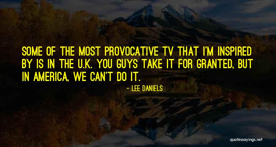 Tegyek Ny Regyh Za Quotes By Lee Daniels Tegyek Ny Regyh Za Quotes By Lee Daniels