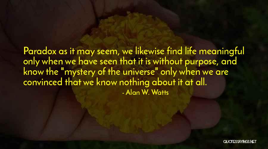 Tehilas Quotes By Alan W. Watts Tehilas Quotes By Alan W. Watts