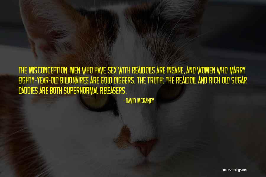 Tehilas Quotes By David McRaney Tehilas Quotes By David McRaney