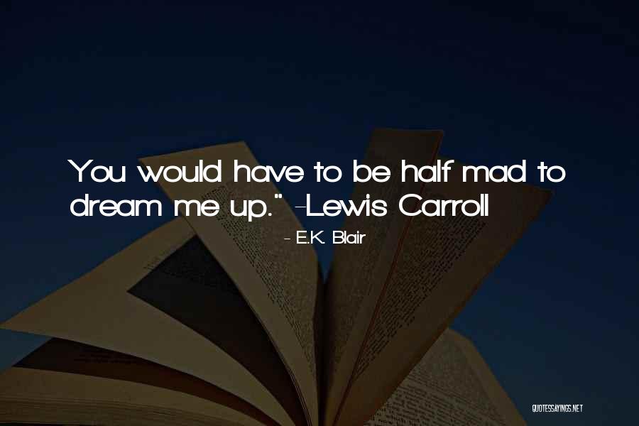 Tehiva Song Quotes By E.K. Blair Tehiva Song Quotes By E.K. Blair