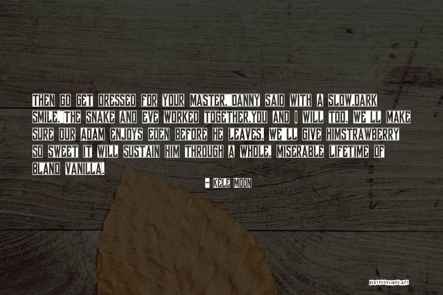 Tehlikeli Quotes By Kele Moon Tehlikeli Quotes By Kele Moon