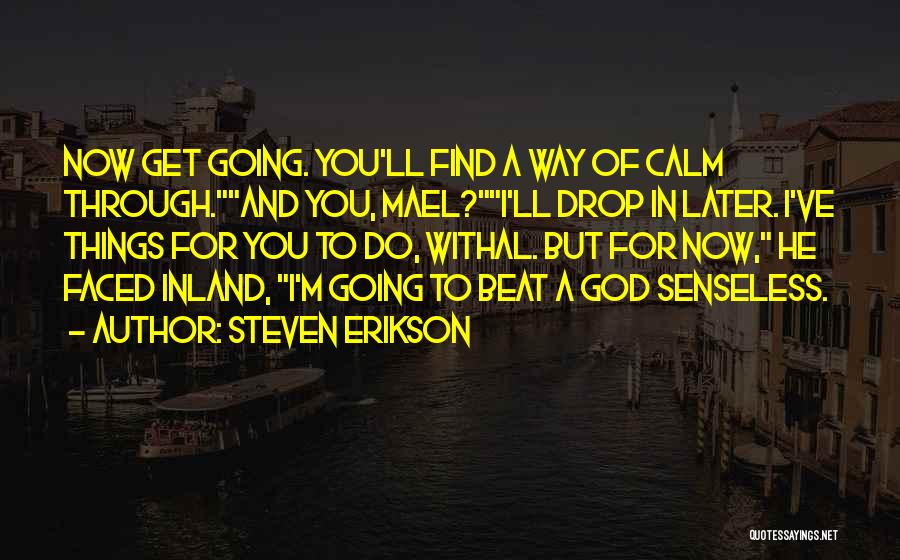 Tehol Bugg Quotes By Steven Erikson