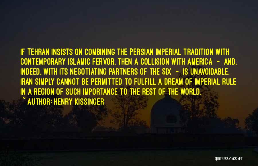 Tehran Quotes By Henry Kissinger