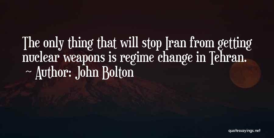 Tehran Quotes By John Bolton