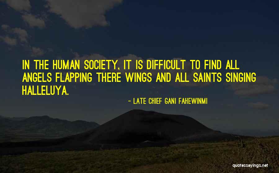 Tehron Bey Quotes By Late Chief Gani Fahewinmi Tehron Bey Quotes By Late Chief Gani Fahewinmi
