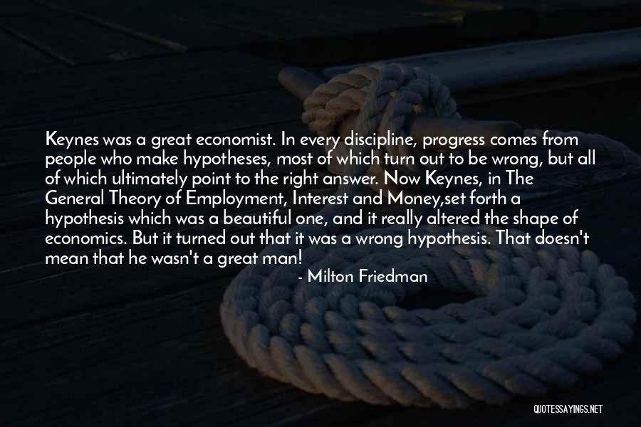 Tehron Renelius Quotes By Milton Friedman