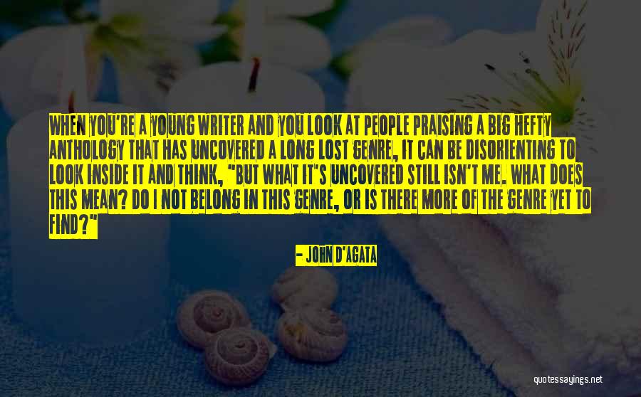 Tehya Johns Quotes By John D'Agata Tehya Johns Quotes By John D'Agata