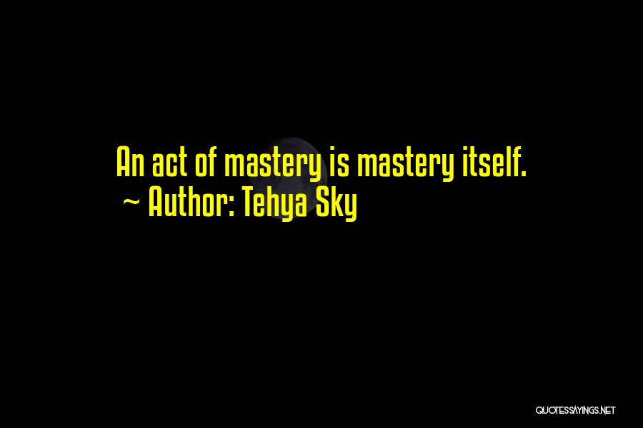 Tehya Sky Quotes 1076256