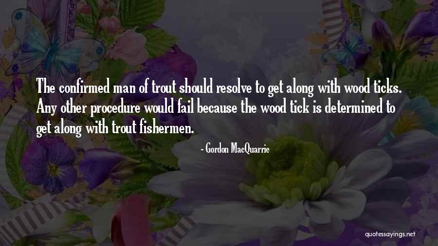 Teichen World Quotes By Gordon MacQuarrie Teichen World Quotes By Gordon MacQuarrie