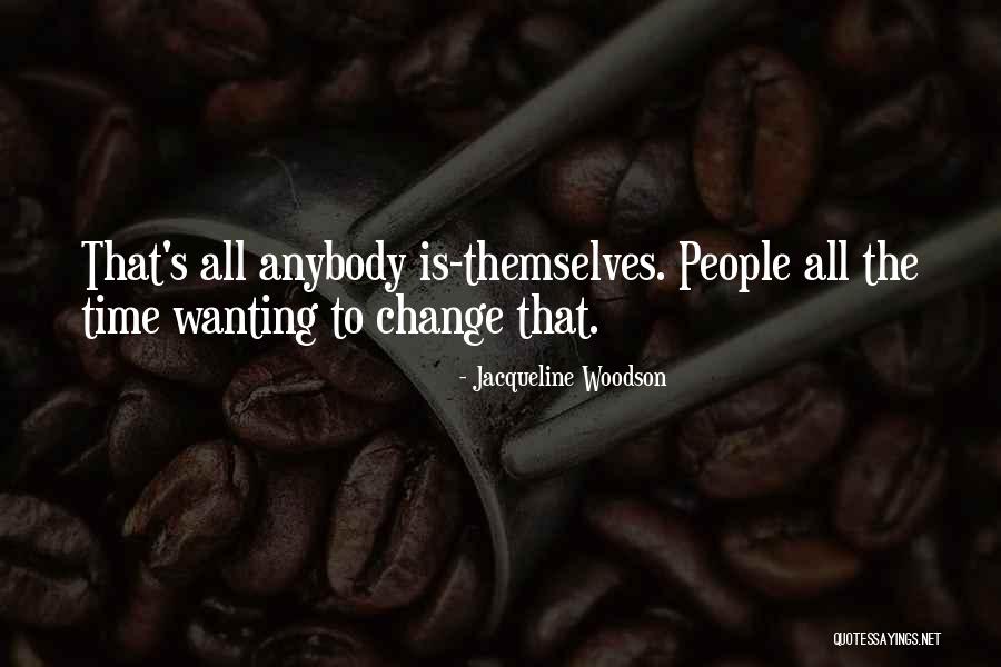 Teifi Coffee Quotes By Jacqueline Woodson