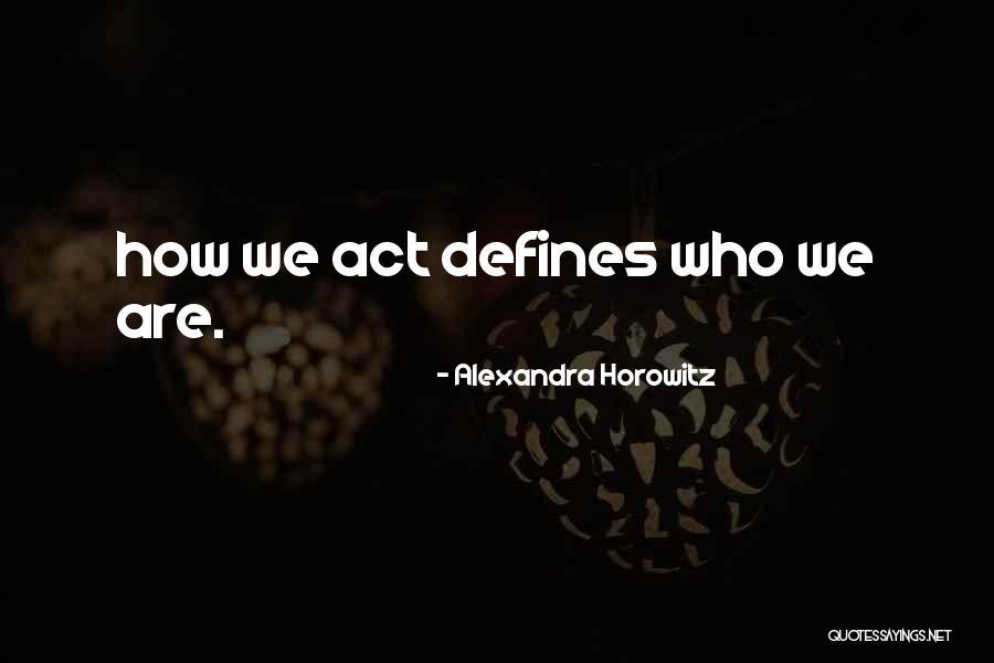 Teig Quotes By Alexandra Horowitz Teig Quotes By Alexandra Horowitz
