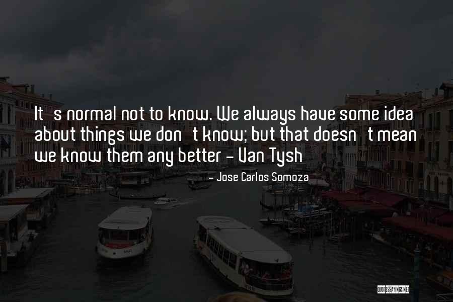 Teignmouth Weather Quotes By Jose Carlos Somoza Teignmouth Weather Quotes By Jose Carlos Somoza