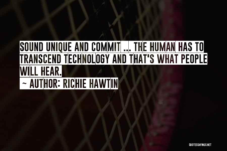 Teihotu Brandos Age Quotes By Richie Hawtin