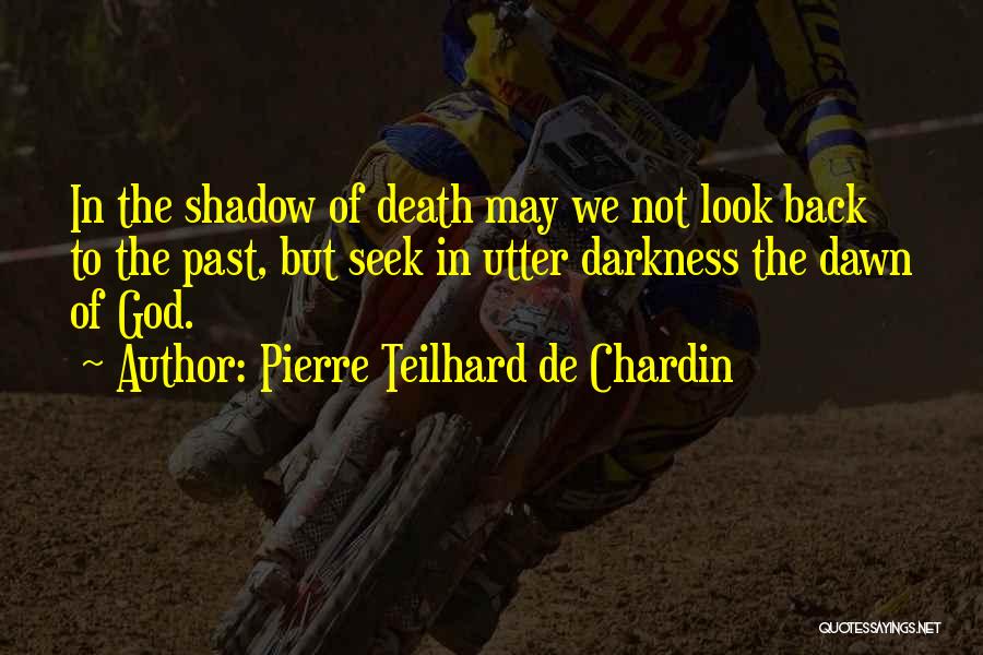 Teilhard Quotes By Pierre Teilhard De Chardin