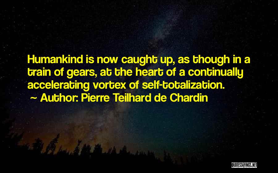 Teilhard Quotes By Pierre Teilhard De Chardin